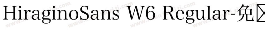 HiraginoSans W6 Regular字体转换